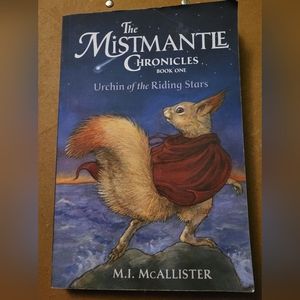 The Mistmantle Chronicles, Book One: Urchin of the Riding Stars. New, Paperback.
